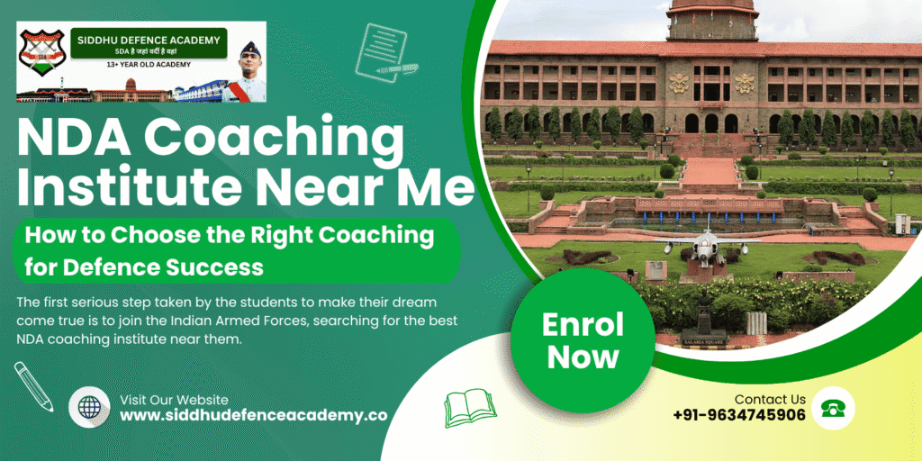 NDA Coaching Institute Near Me: How to Choose the Right Coaching for Defence Success