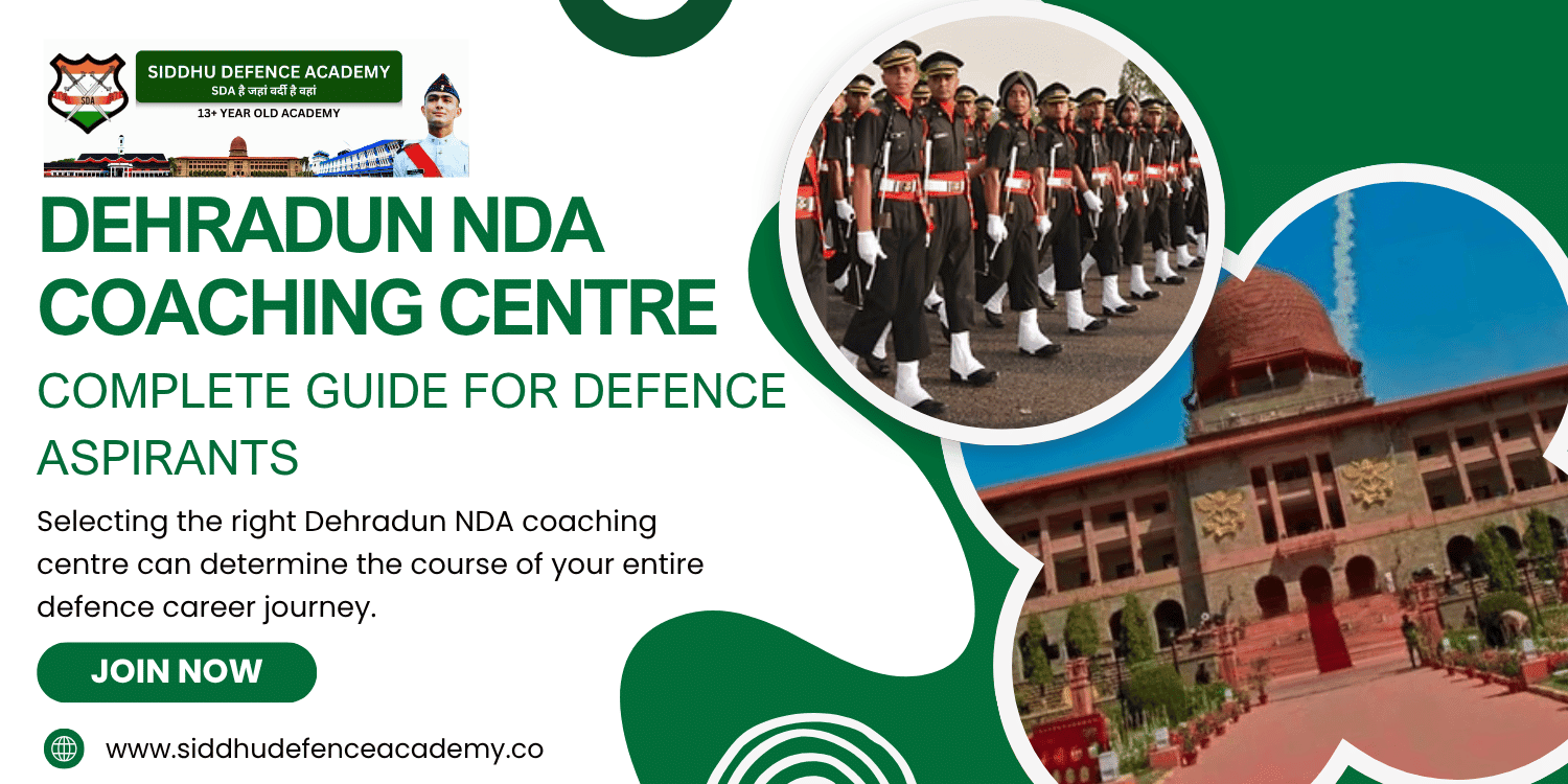 Dehradun NDA Coaching Centre: Complete Guide for Defence Aspirants