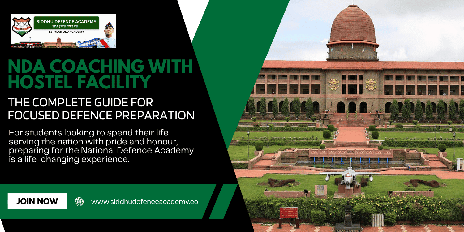 NDA Coaching with Hostel Facility: The Complete Guide for Focused Defence Preparation