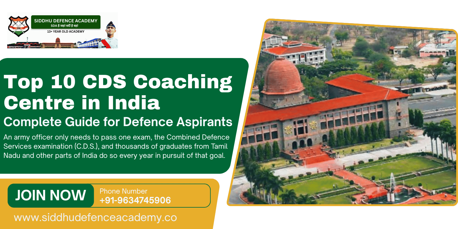 Top 10 CDS Coaching Centre in India: Complete Guide for Defence Aspirants