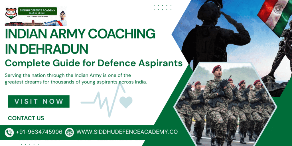 Indian Army Coaching in Dehradun: Complete Guide for Defence Aspirants