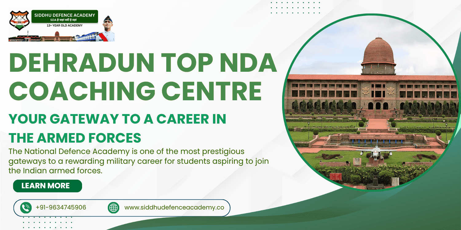 Dehradun Top NDA Coaching Centre: Your Gateway to a Career in the Armed Forces