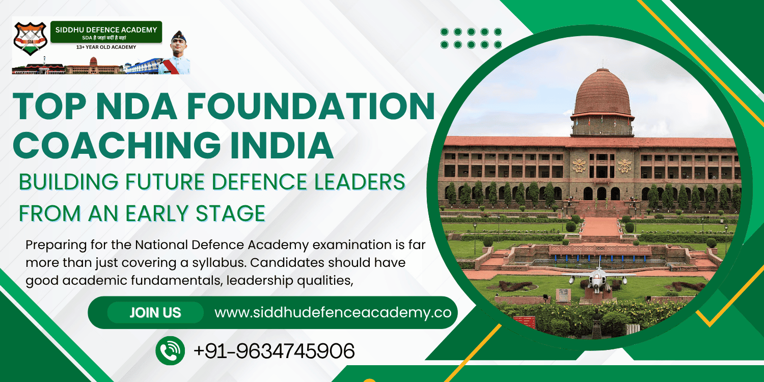 Top NDA Foundation Coaching India: Building Future Defence Leaders from an Early Stage