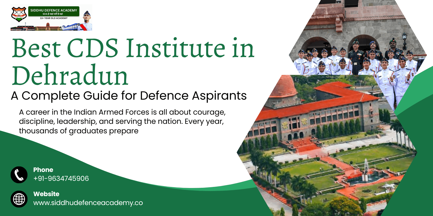 Best CDS Institute in Dehradun: A Complete Guide for Defence Aspirants