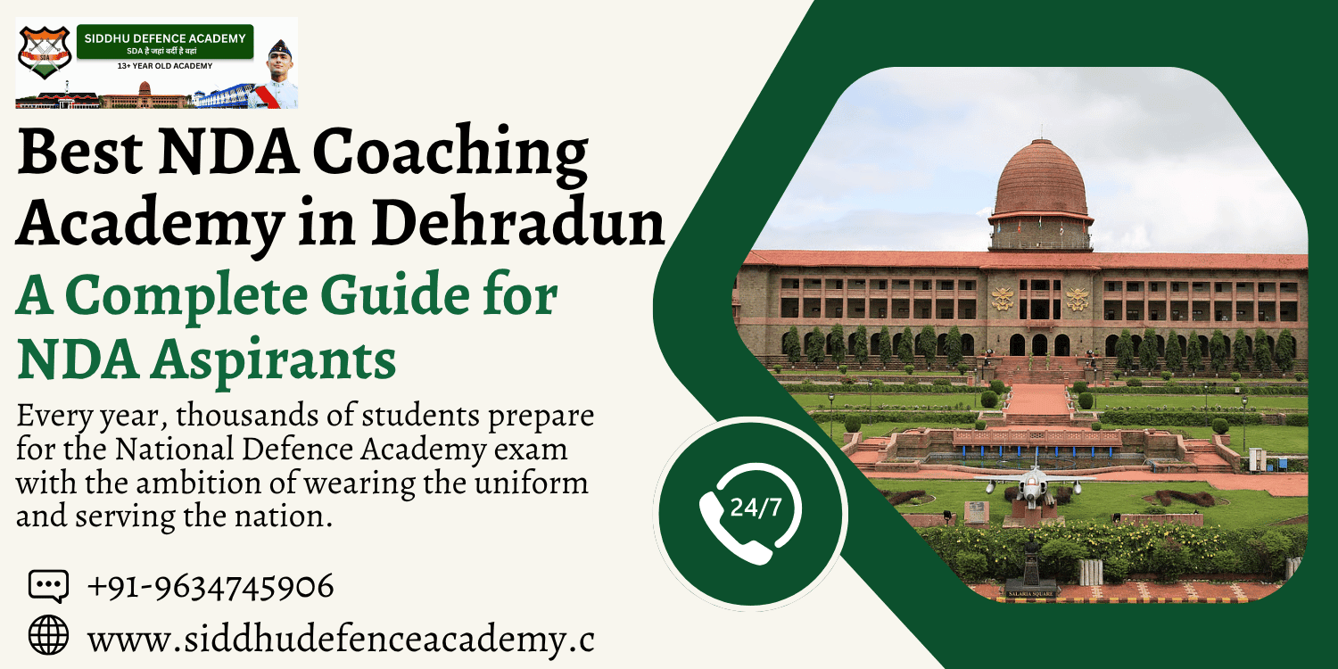 Best NDA Coaching Academy in Dehradun – A Complete Guide for NDA Aspirants