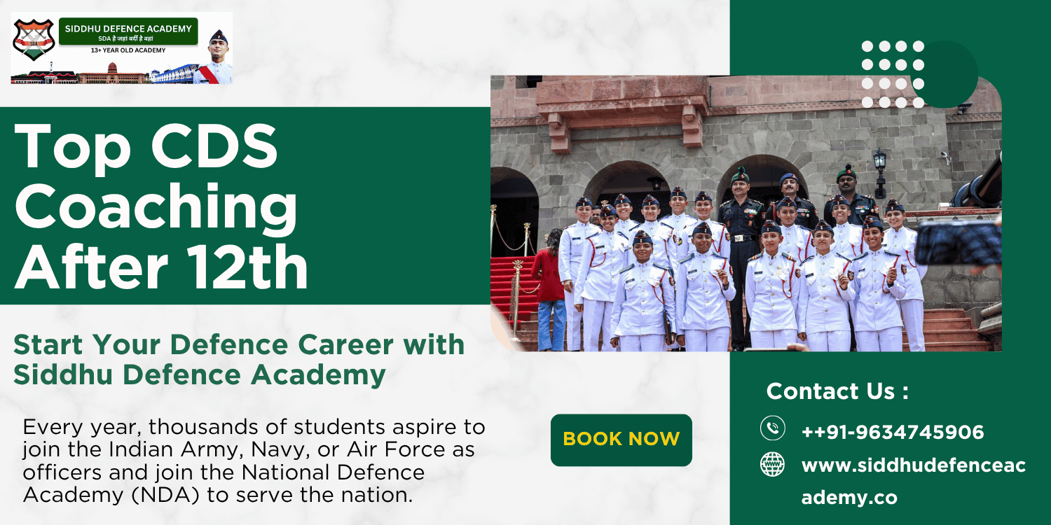 Top CDS Coaching After 12th – Start Your Defence Career with Siddhu Defence Academy