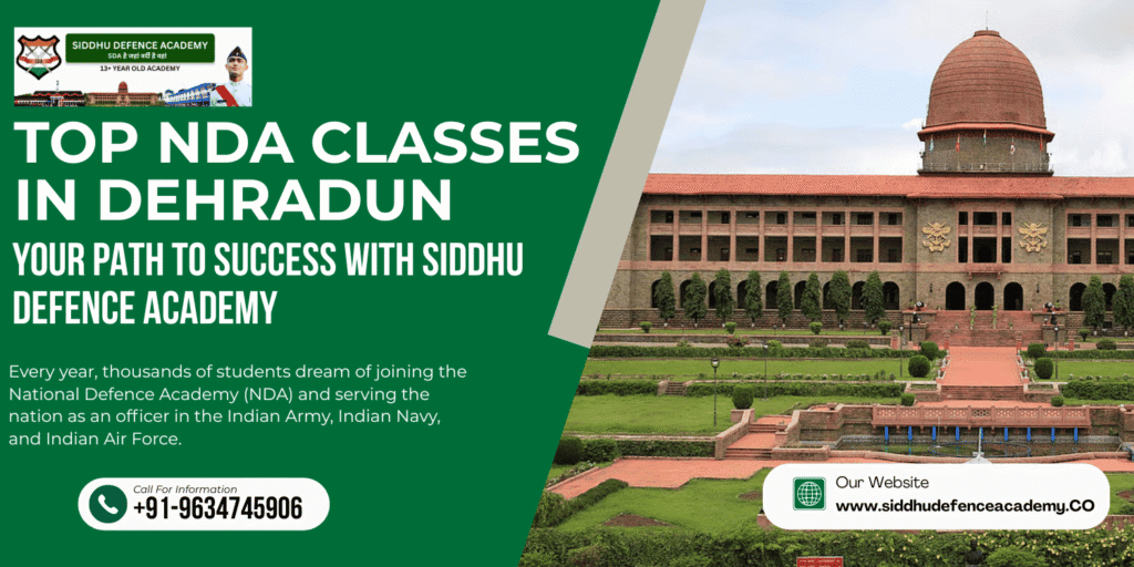 Top NDA Classes in Dehradun – Your Path to Success with Siddhu Defence Academy