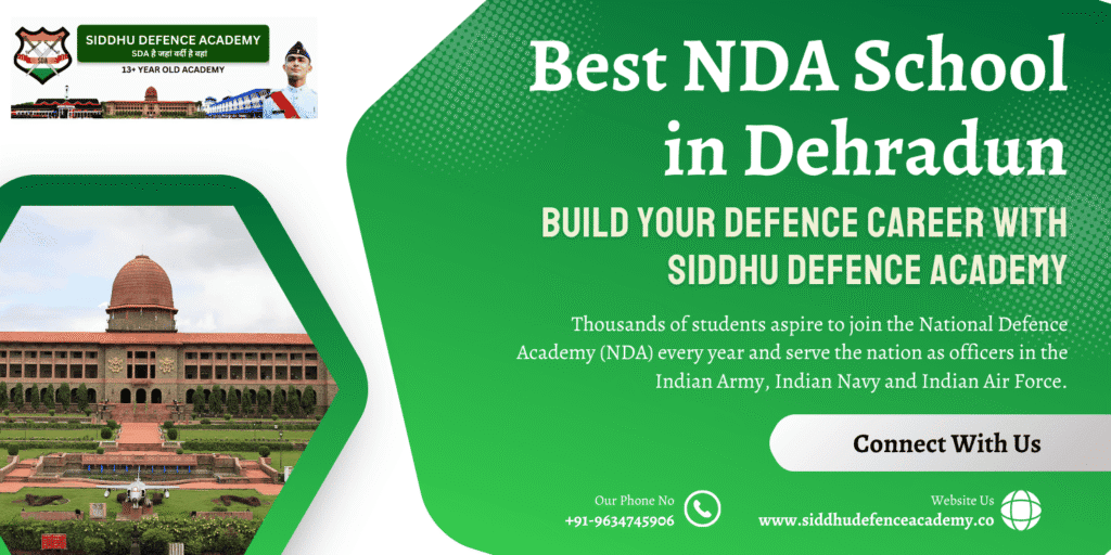 Best NDA School in Dehradun – Build Your Defence Career with Siddhu Defence Academy