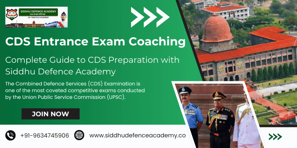 CDS Entrance Exam Coaching – Complete Guide to CDS Preparation with Siddhu Defence Academy