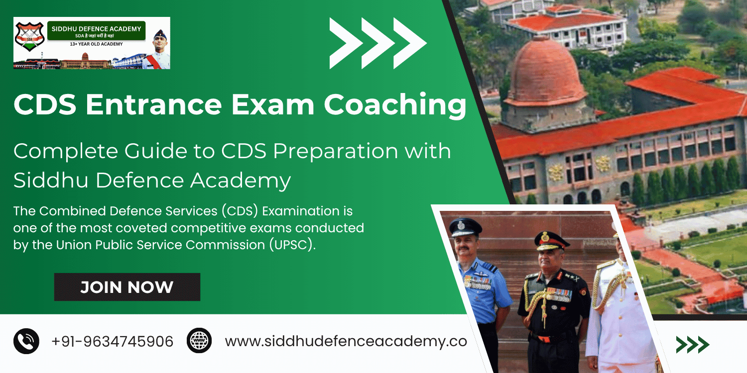 CDS Entrance Exam Coaching – Complete Guide to CDS Preparation with Siddhu Defence Academy