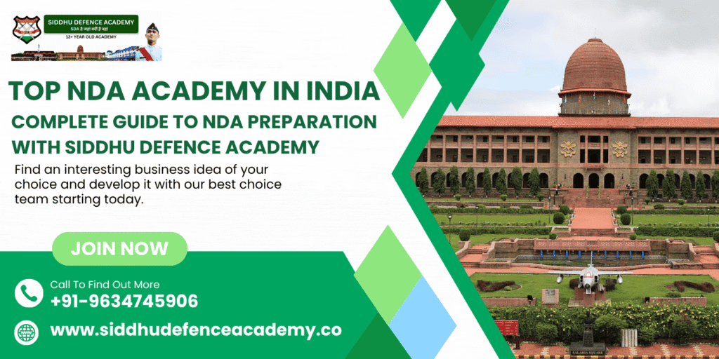 Top NDA Academy in India – Complete Guide to NDA Preparation with Siddhu Defence Academy