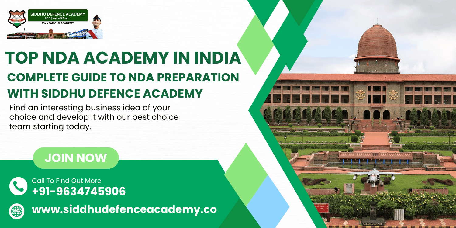 Top NDA Academy in India – Complete Guide to NDA Preparation with Siddhu Defence Academy