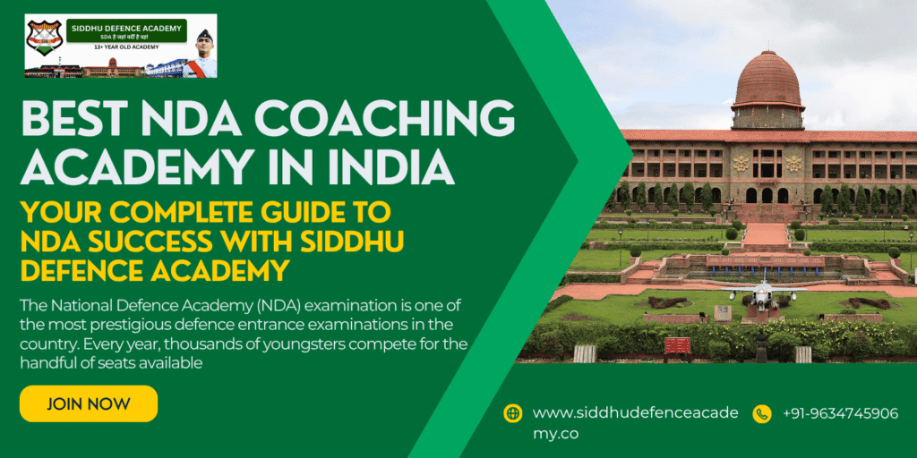 Best NDA Coaching Academy in India – Your Complete Guide to NDA Success with Siddhu Defence Academy