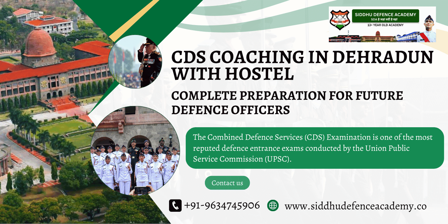 CDS Coaching in Dehradun with Hostel – Complete Preparation for Future Defence Officers