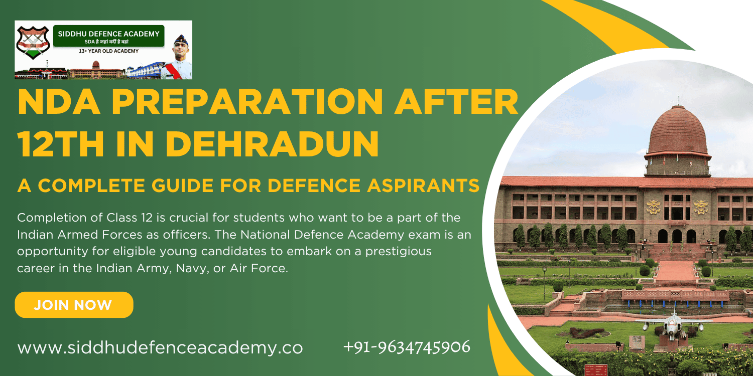 NDA Preparation After 12th in Dehradun – A Complete Guide for Defence Aspirants