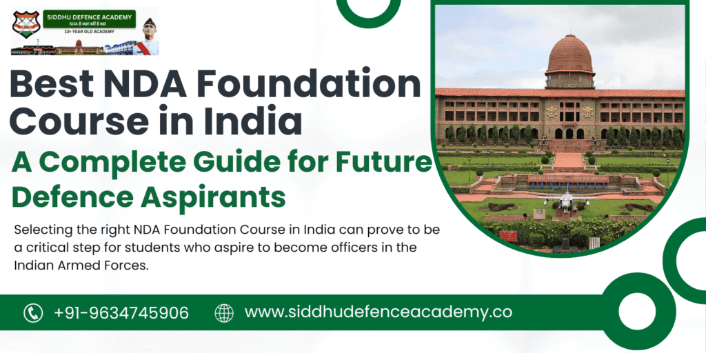 Best NDA Foundation Course in India: A Complete Guide for Future Defence Aspirants