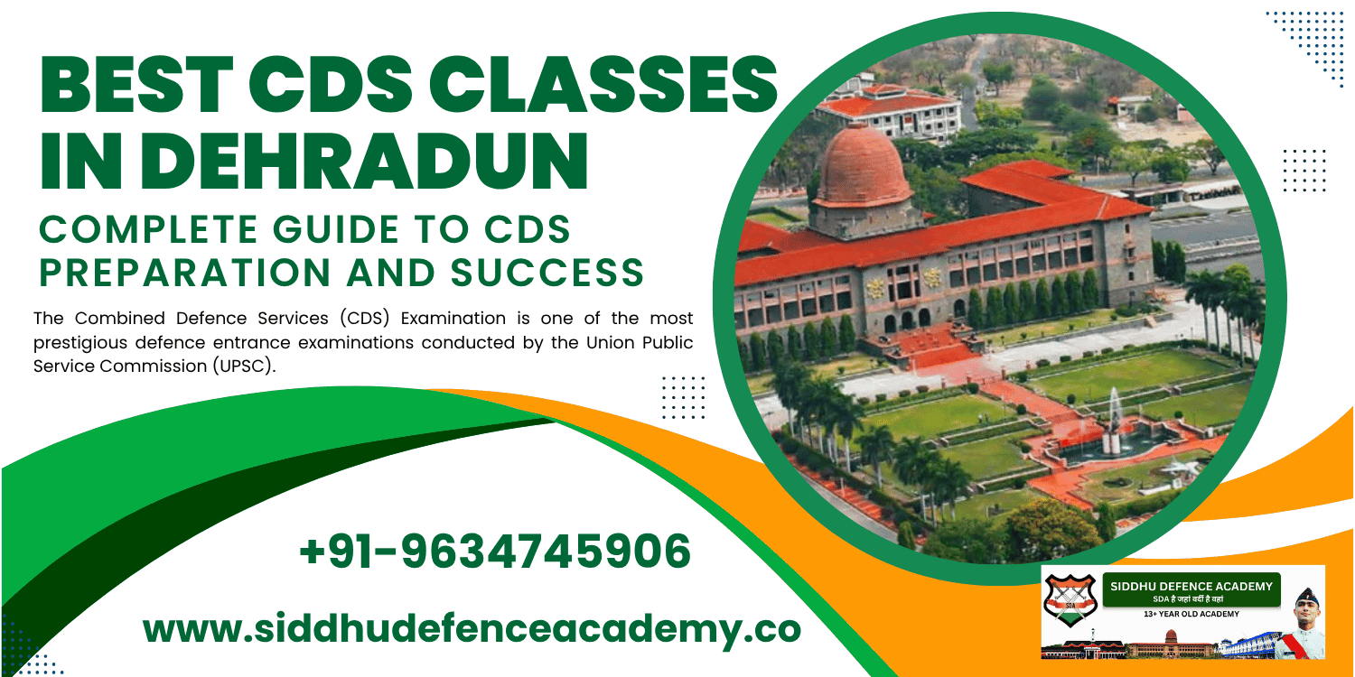 Best CDS Classes in Dehradun: Complete Guide to CDS Preparation and Success