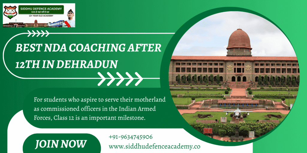 Best NDA Coaching After 12th in Dehradun: Complete Guide to NDA Preparation
