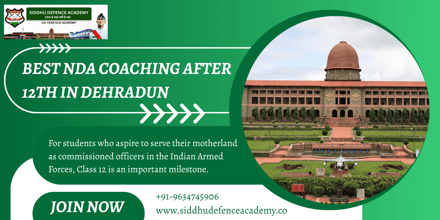 Best NDA Coaching After 12th in Dehradun: Complete Guide to NDA Preparation