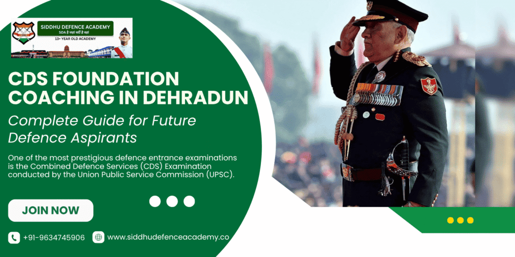 CDS Foundation Coaching in Dehradun: Complete Guide for Future Defence Aspirants