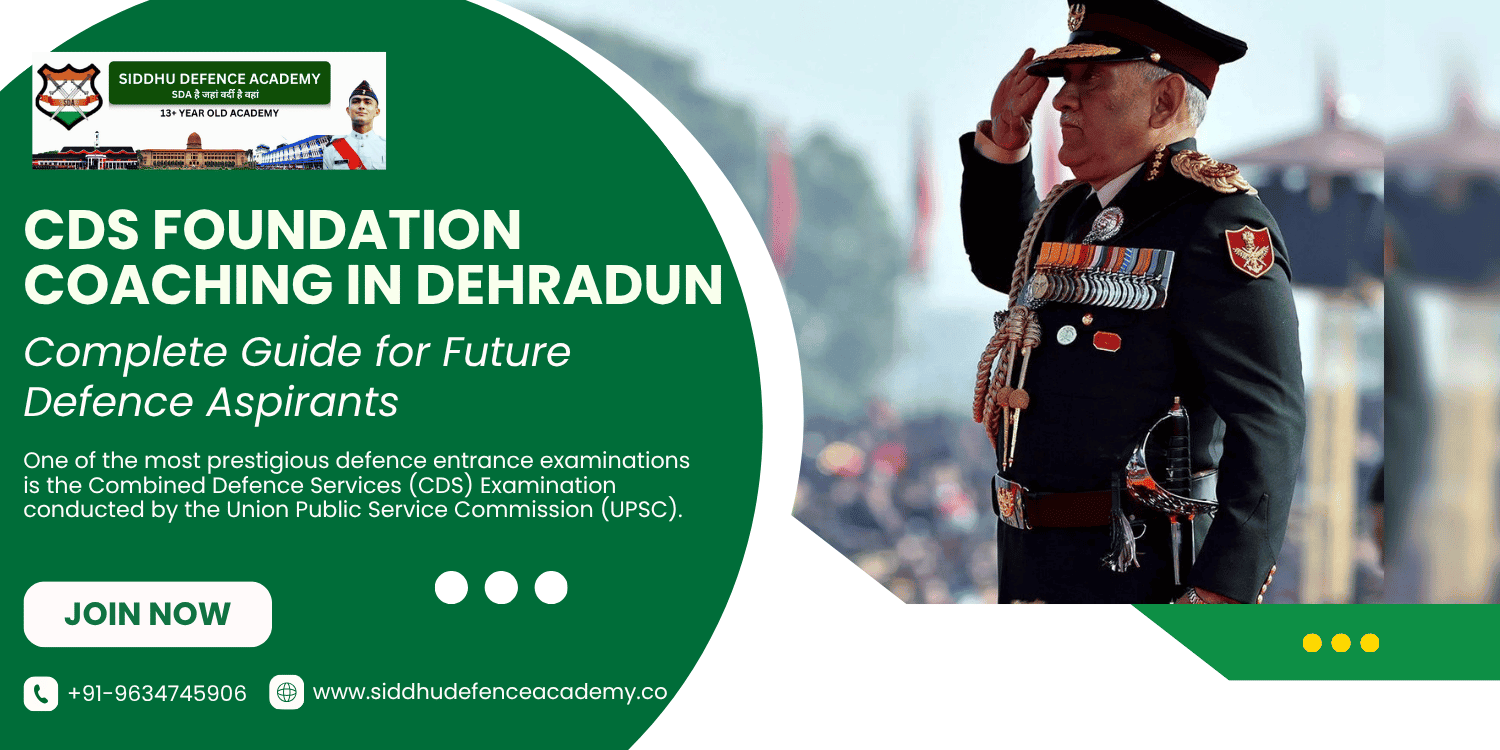 CDS Foundation Coaching in Dehradun: Complete Guide for Future Defence Aspirants