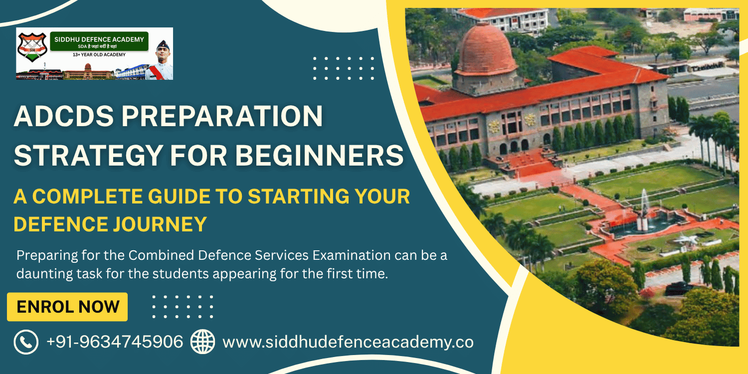 CDS Preparation Strategy for Beginners: A Complete Guide to Starting Your Defence Journey