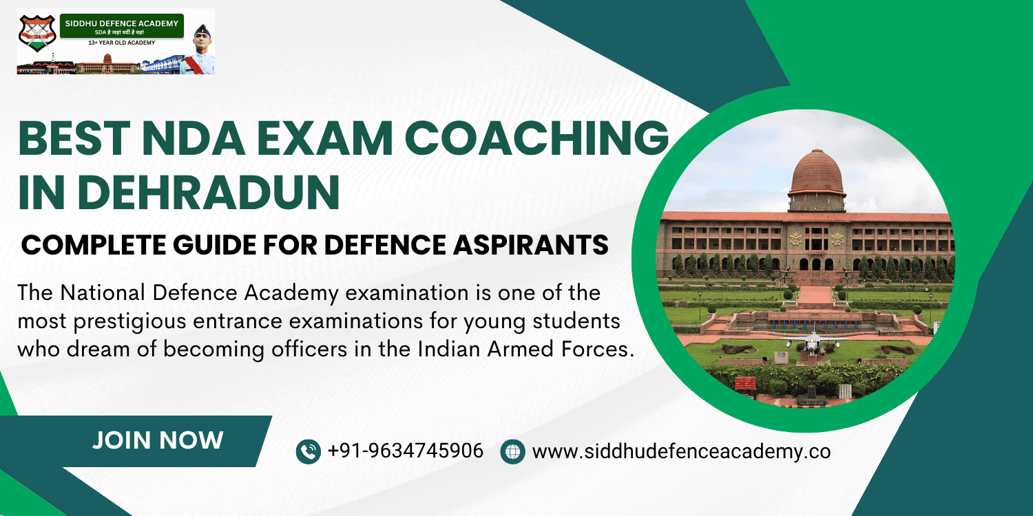 Best NDA Exam Coaching in Dehradun: Complete Guide for Defence Aspirants