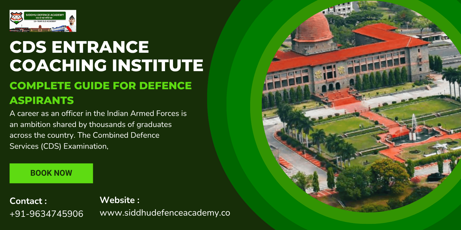CDS Entrance Coaching Institute: Complete Guide for Defence Aspirants