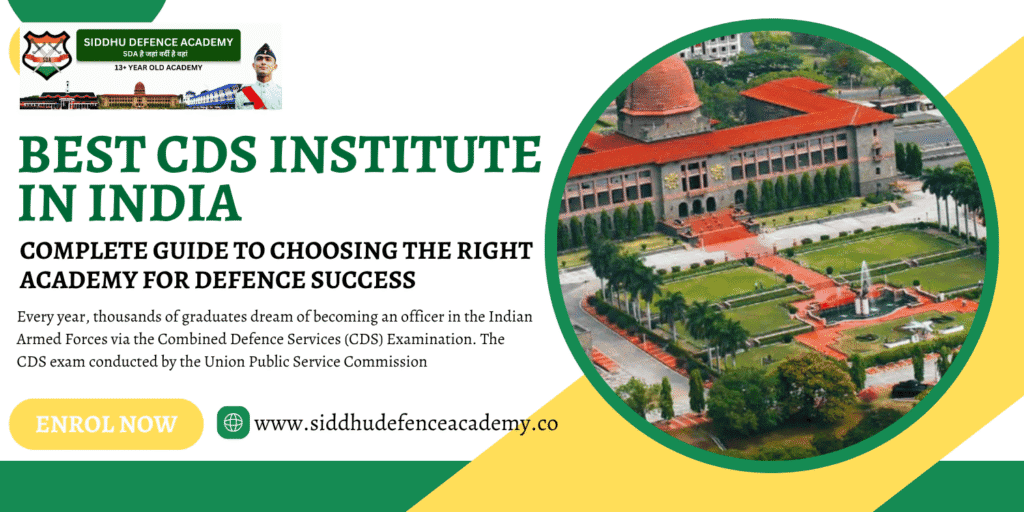Best CDS Institute in India: Complete Guide to Choosing the Right Academy for Defence Success