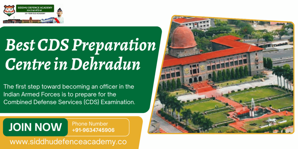 Best CDS Preparation Centre in Dehradun: Your Complete Guide to CDS Success