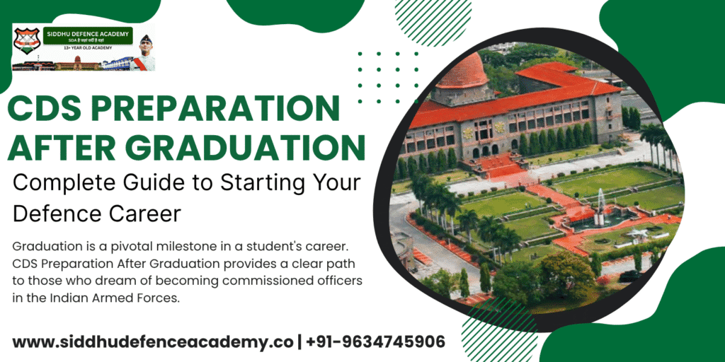 CDS Preparation After Graduation: Complete Guide to Starting Your Defence Career