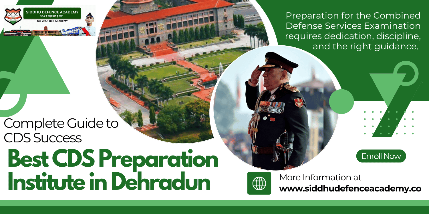 Best CDS Preparation Institute in Dehradun: Complete Guide to CDS Success