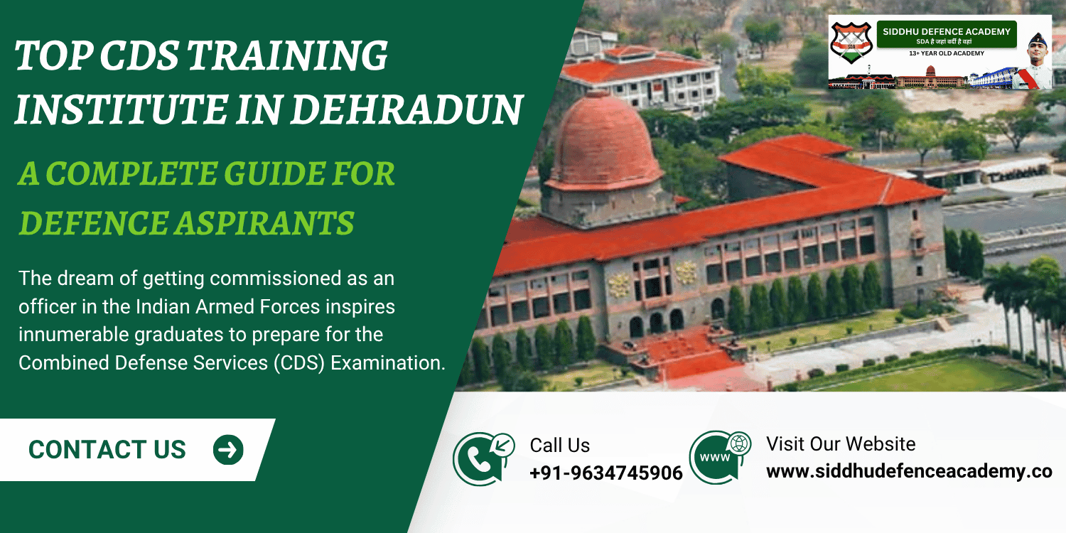 Top CDS Training Institute in Dehradun: A Complete Guide for Defence Aspirants