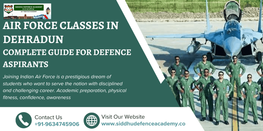 Air Force Classes in Dehradun: Complete Guide for Defence Aspirants