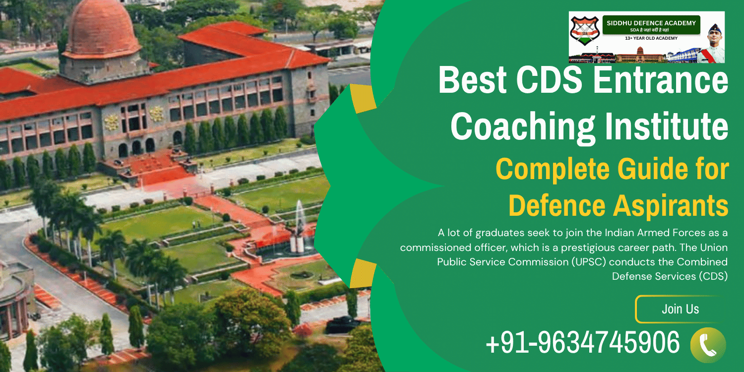 Best CDS Entrance Coaching Institute: Complete Guide for Defence Aspirants