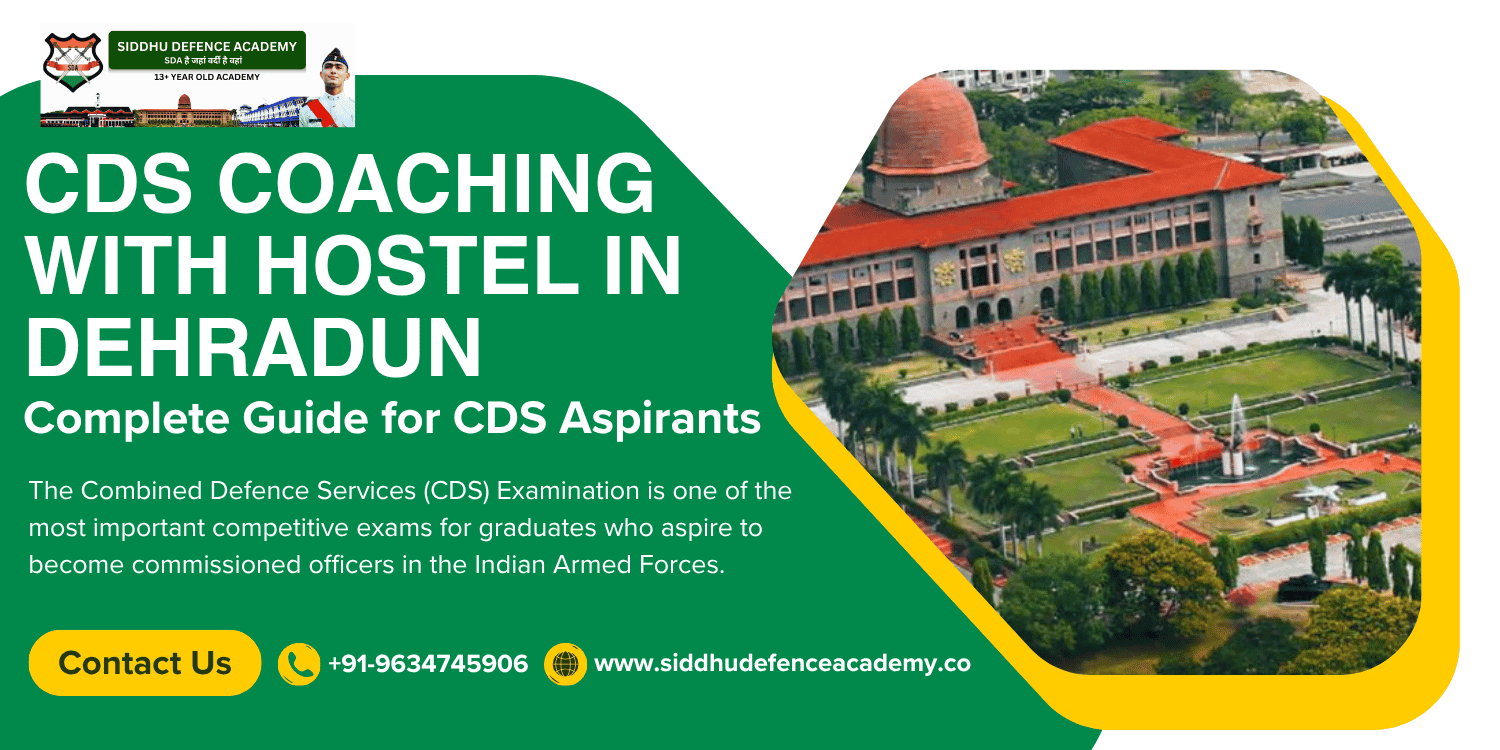 CDS Coaching with Hostel in Dehradun: Complete Guide for CDS Aspirants