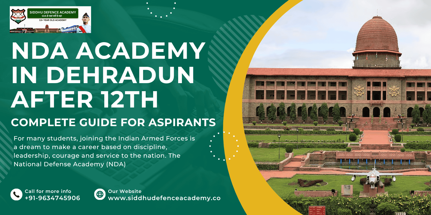 NDA Academy in Dehradun After 12th: Complete Guide for Aspirants