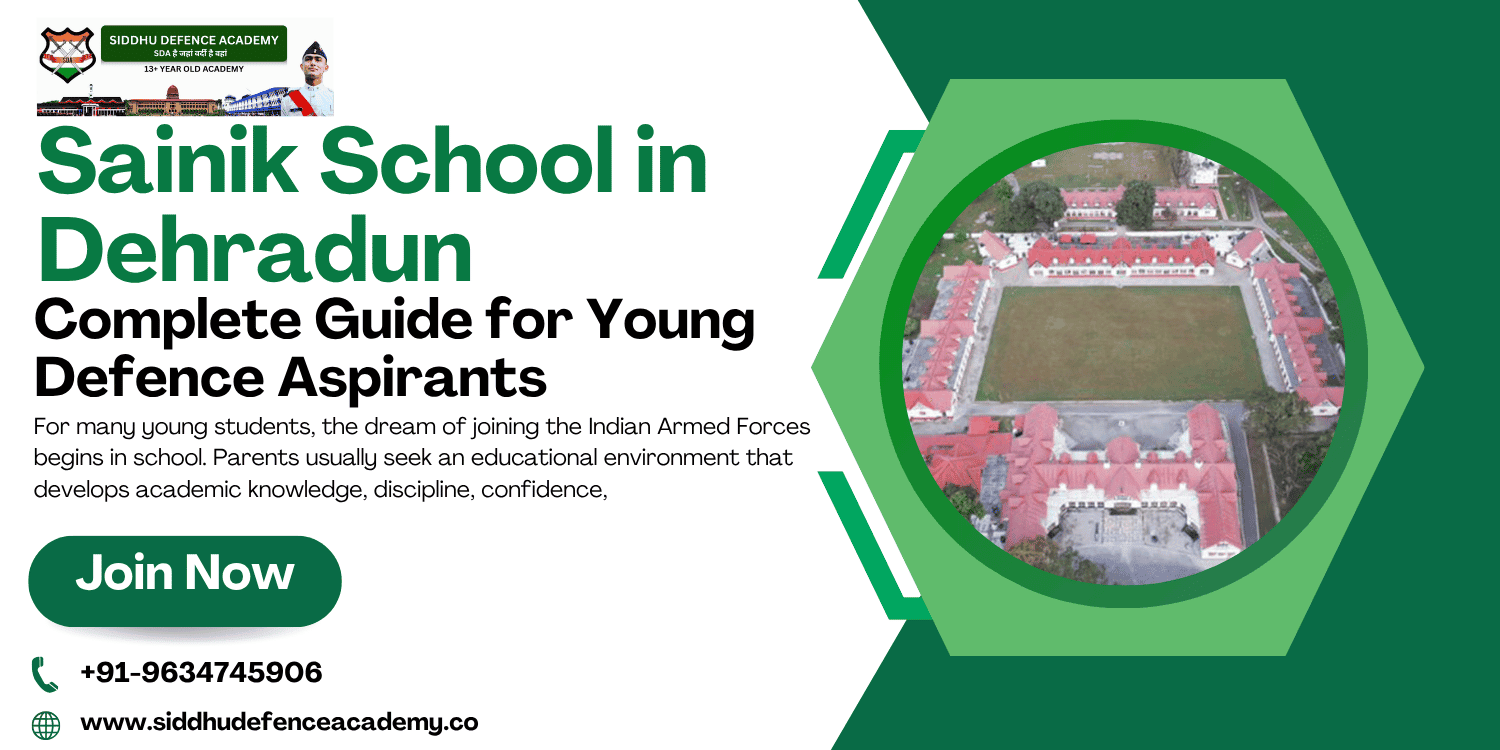 Sainik School in Dehradun: Complete Guide for Young Defence Aspirants