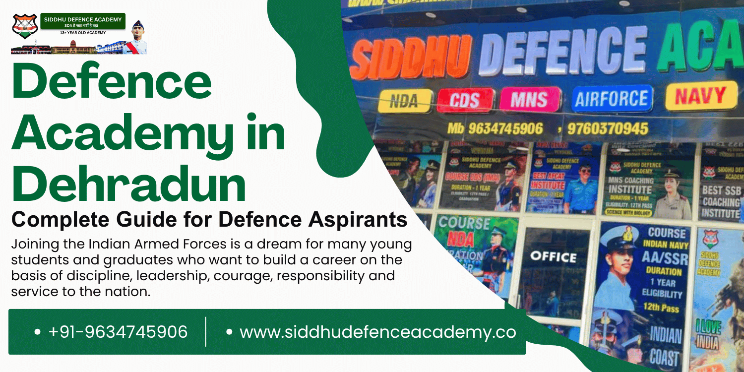 Defence Academy in Dehradun: Complete Guide for Defence Aspirants