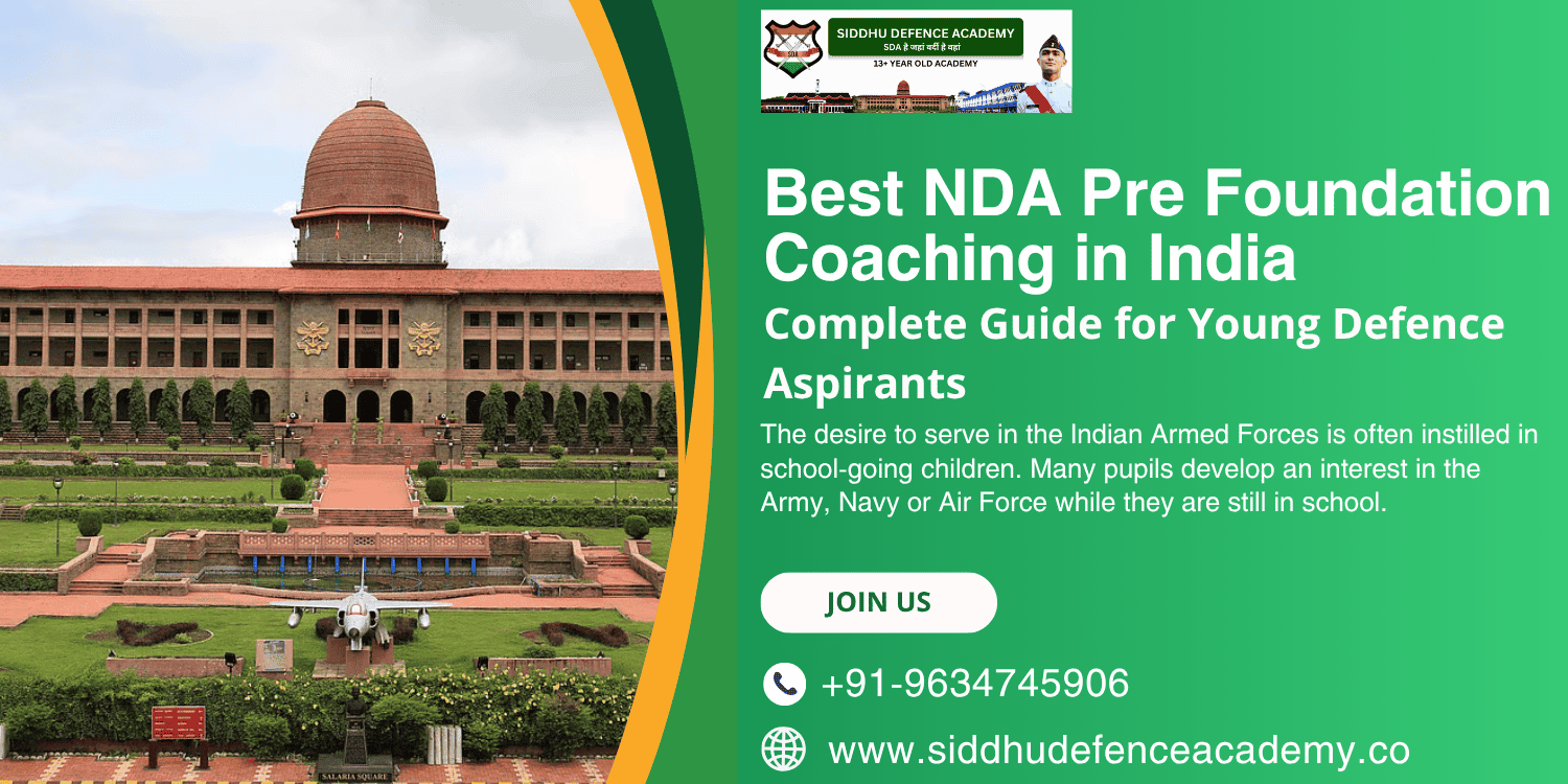 Best NDA Pre Foundation Coaching in India: Complete Guide for Young Defence Aspirants