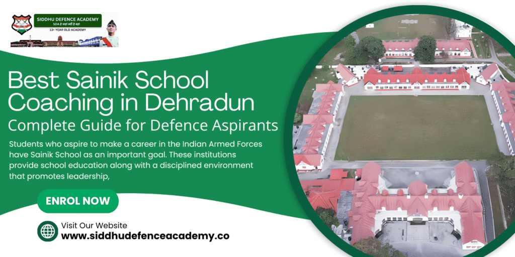 Best Sainik School Coaching in Dehradun: Complete Guide for Defence Aspirants