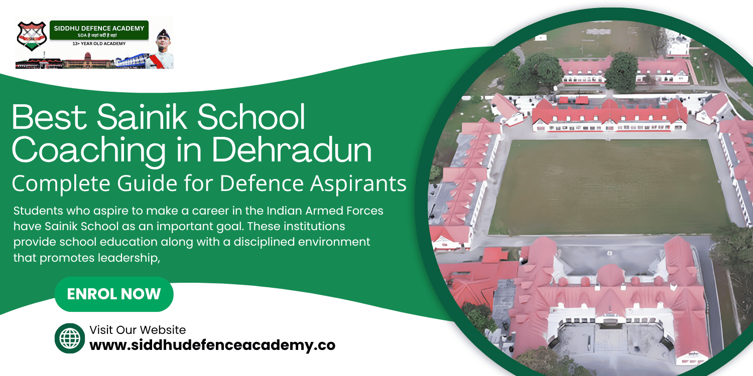 Best Sainik School Coaching in Dehradun: Complete Guide for Defence Aspirants