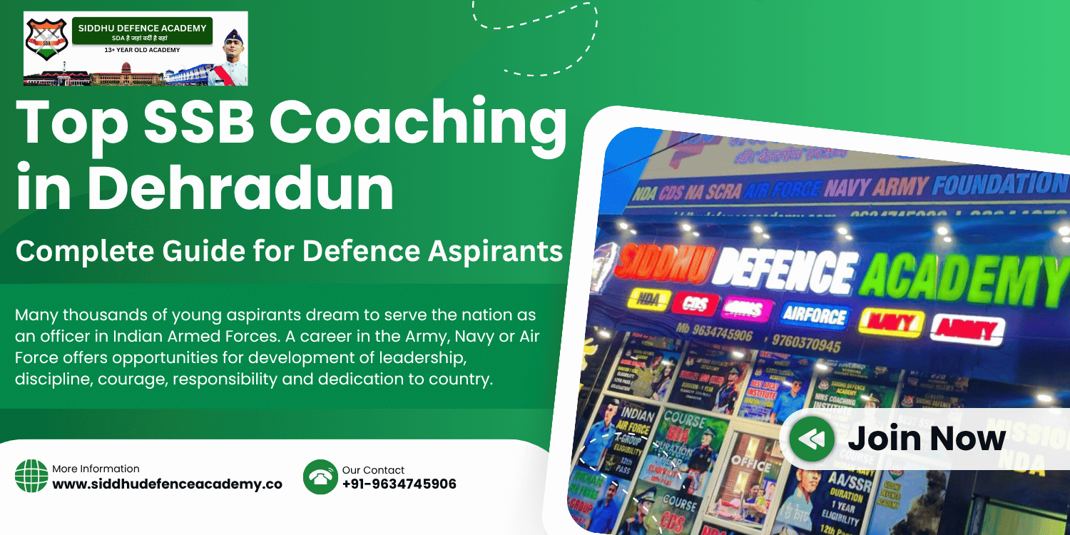 Top SSB Coaching in Dehradun: Complete Guide for Defence Aspirants