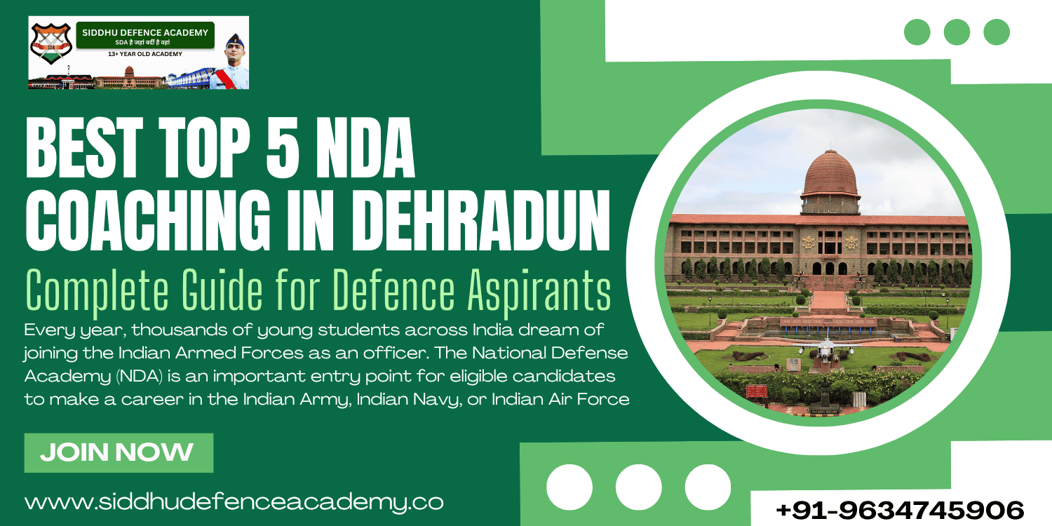 Best Top 5 NDA Coaching in Dehradun: Complete Guide for Defence Aspirants
