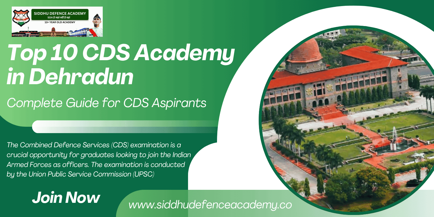 Top 10 CDS Academy in Dehradun: Complete Guide for CDS Aspirants