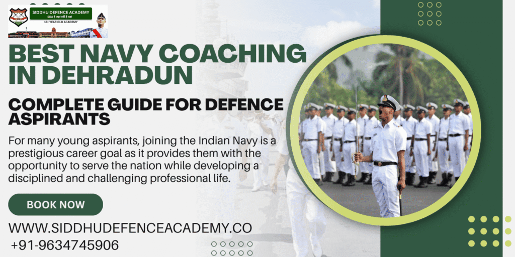 Best Navy Coaching in Dehradun: Complete Guide for Defence Aspirants