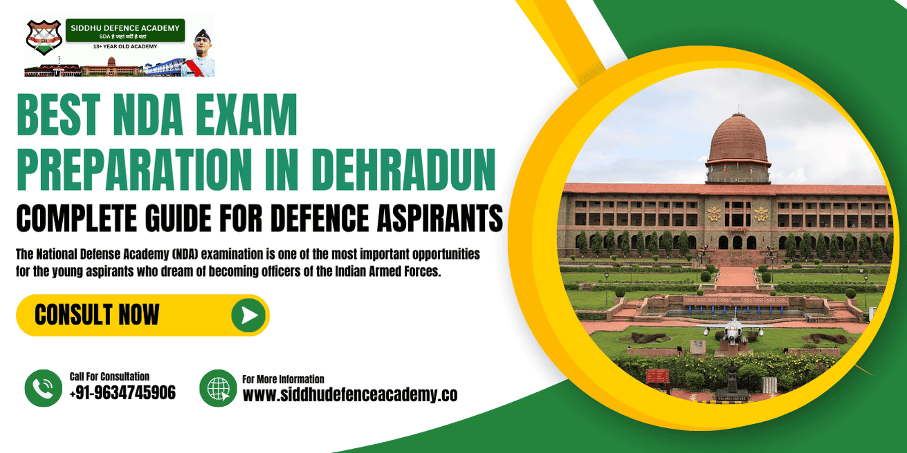 Best NDA Exam Preparation in Dehradun: Complete Guide for Defence Aspirants