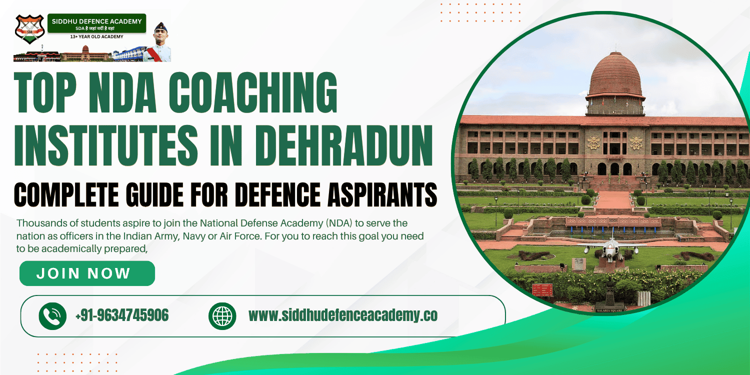 Top NDA Coaching Institutes in Dehradun: Complete Guide for Defence Aspirants