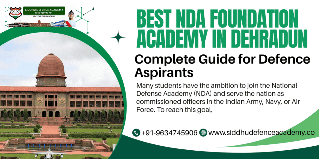 Best NDA Foundation Academy in Dehradun: Complete Guide for Defence Aspirants