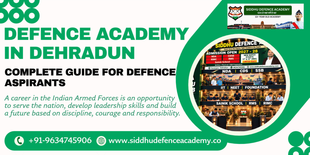 Defence Academy in Dehradun: Complete Guide for Defence Aspirants